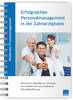 Modernes Praxismanagement - Erfolgreiches Personalmanagement in der Zahnarztpraxis 1007064005