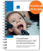 Praxisleitfaden Früherkennung (Z1–Z6) für die Zahnarztpraxis 1007064059 Praxisleitfaden Früherkennung (Z1–Z6) für die Zahnarztpraxis 1007064059
