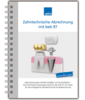 Zahntechnische Abrechnung mit beb 97, 2. Auflage 1007064060 Zahntechnische Abrechnung mit beb 97, 2. Auflage 1007064060