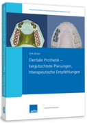 Dentale Prothetik - begutachtete Planungen, therapeutische Empfehlungen 1004012172
