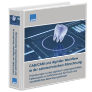 CAD / CAM und digitaler Workflow in der zahntechnischen Abrechnung 1006642102 CAD / CAM und digitaler Workflow in der zahntechnischen Abrechnung 1006642102