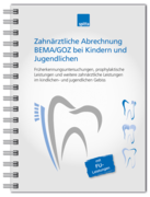 Zahnärztliche Abrechnung BEMA / GOZ bei Kindern und Jugendlichen 1007024780
