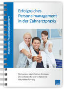 Modernes Praxismanagement - Erfolgreiches Personalmanagement in der Zahnarztpraxis 1007064005 Modernes Praxismanagement - Erfolgreiches Personalmanagement in der Zahnarztpraxis 1007064005