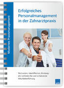 Modernes Praxismanagement - Erfolgreiches Personalmanagement in der Zahnarztpraxis 1007064005