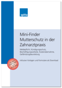 Mini-Finder Mutterschutz in der Zahnarztpraxis 1007024757 Mini-Finder Mutterschutz in der Zahnarztpraxis 1007024757