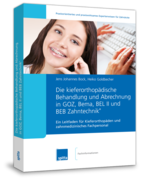 Die kieferorthopädische Behandlung und Abrechnung in GOZ, Bema, BEL II & BEB ZT (eBook) 1000712108 Die kieferorthopädische Behandlung und Abrechnung in GOZ, Bema, BEL II & BEB ZT (eBook) 1000712108
