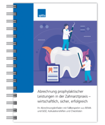 Die Abrechnung prophylaktischer Leistungen in der Zahnarztpraxis – wirtschaftlich, sicher, erfolgreich 1007064057