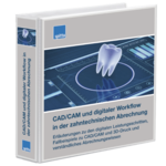 CAD / CAM und digitaler Workflow in der zahntechnischen Abrechnung 1006642101