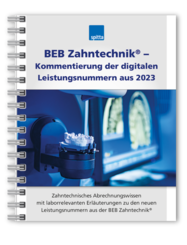BEB Zahntechnik® – Kommentierung der digitalen Leistungsnummern aus 2023 1007064043