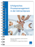 Modernes Praxismanagement – Erfolgreiches Prozessmanagement in der Zahnarztpraxis 1007064034