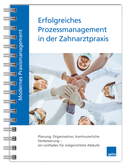Modernes Praxismanagement – Erfolgreiches Prozessmanagement in der Zahnarztpraxis 1007064034