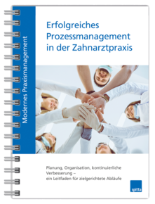 Modernes Praxismanagement – Erfolgreiches Prozessmanagement in der Zahnarztpraxis 1007064034