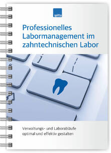 Professionelles Labormanagement im zahntechnischen Labor 1007024776