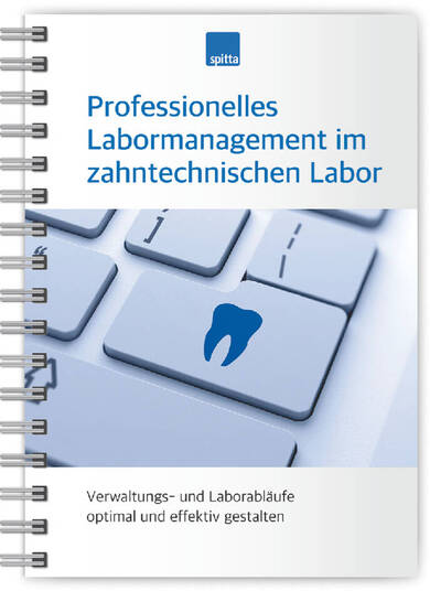 Professionelles Labormanagement im zahntechnischen Labor 1007024776