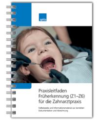 Praxisleitfaden Früherkennung (Z1–Z6) für die Zahnarztpraxis 1007064059