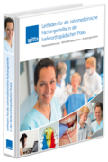 Leitfaden für die zahnmedizinische Fachangestellte in der kieferorthopädischen Praxis 1000842113