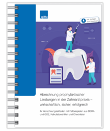 Die Abrechnung prophylaktischer Leistungen in der Zahnarztpraxis – wirtschaftlich, sicher, erfolgreich 1007064057