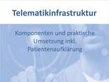 Einführung in die Telematikinfrastruktur und zur Patientenaufklärung 1005539136
