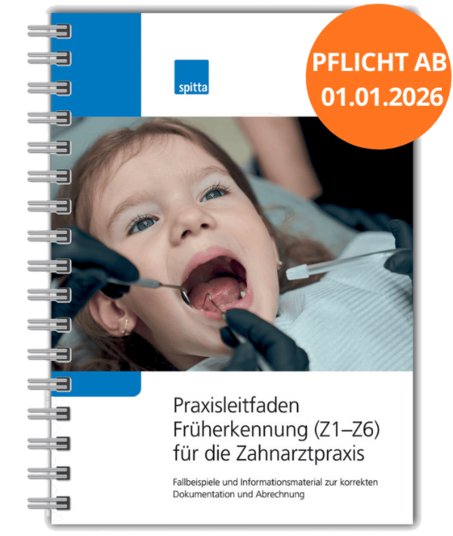 Praxisleitfaden Früherkennung (Z1–Z6) für die Zahnarztpraxis 1007064059 Praxisleitfaden Früherkennung (Z1–Z6) für die Zahnarztpraxis 1007064059