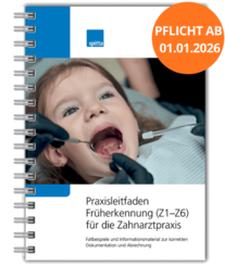 Praxisleitfaden Früherkennung (Z1–Z6) für die Zahnarztpraxis 1007064059 Praxisleitfaden Früherkennung (Z1–Z6) für die Zahnarztpraxis 1007064059